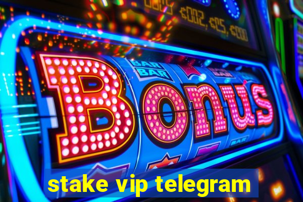 stake vip telegram